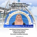 Ucapan Selamat dan Sukses Kepada Ibu Nana Raihana Askurny Atas Sidang Promosi Doktor Bidang Linguistik